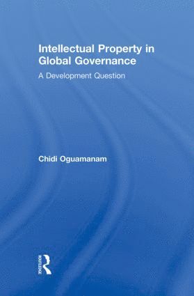 bokomslag Intellectual Property in Global Governance