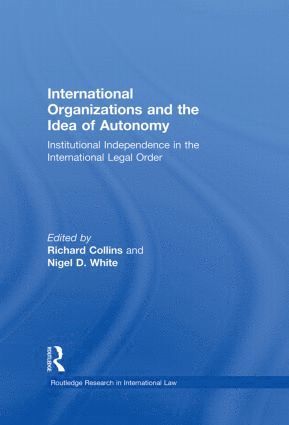 bokomslag International Organizations and the Idea of Autonomy