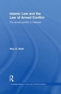 Islamic Law and the Law of Armed Conflict 1