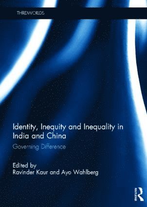 bokomslag Identity, Inequity and Inequality in India and China