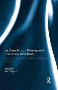 bokomslag Southern African Development Community Land Issues Volume I