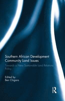 bokomslag Southern African Development Community Land Issues