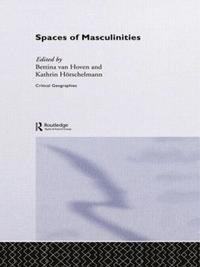 bokomslag Spaces of Masculinities