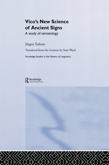 Jürgen Trabant - Vico's New Science of Ancient Signs, Häftad