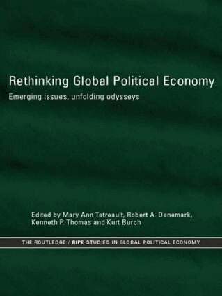 Kurt Burch, Robert A. Denemark, Kenneth P. Thomas, Mary Ann Tétreault - Rethinking Global Political Economy, Häftad