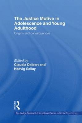 Claudia Dalbert, Hedvig Sallay - Justice Motive in Adolescence and Young Adulthood, Häftad