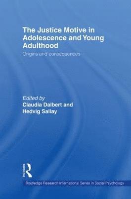 The Justice Motive in Adolescence and Young Adulthood 1