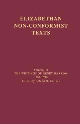 bokomslag The Writings of Henry Barrow, 1587-1590