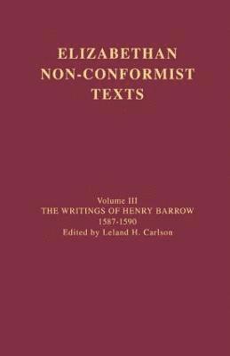 Henry Barrow - Writings of Henry Barrow, 1587-1590, Häftad