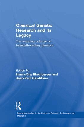 Jean-Paul Gaudillière, Hans-Jörg Rheinberger - Classical Genetic Research and its Legacy, Häftad