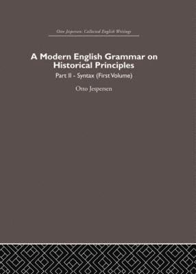 Otto Jespersen - Modern English Grammar on Historical Principles, Häftad