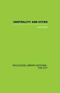 bokomslag Centrality and Cities