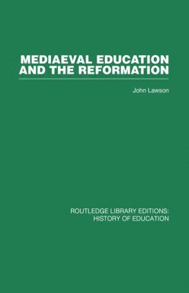 bokomslag Mediaeval Education and the Reformation