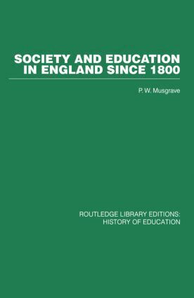 P W Musgrave - Society and Education in England Since 1800, Häftad
