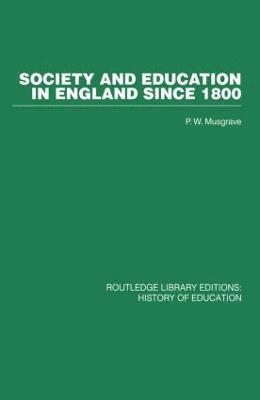 Society and Education in England Since 1800 1