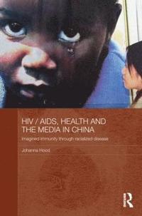 bokomslag HIV / AIDS, Health and the Media in China