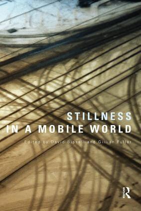 David Bissell, Gillian Fuller - Stillness in a Mobile World, Häftad