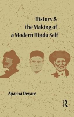 History and the Making of a Modern Hindu Self 1