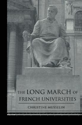 Christine Musselin - Long March of French Universities, Häftad