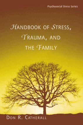 Don. R. Catherall - Handbook of Stress, Trauma, and the Family, Häftad