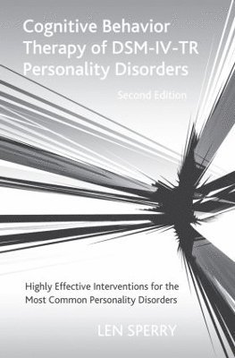 Len Sperry - Cognitive Behavior Therapy of DSM-IV-TR Personality Disorders, Häftad