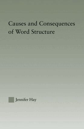Jennifer Hay - Causes and Consequences of Word Structure, Häftad