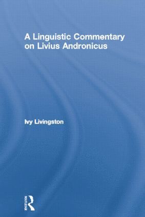 A Linguistic Commentary on Livius Andronicus 1