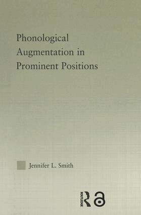 Jennifer L. Smith - Phonological Augmentation in Prominent Positions, Häftad