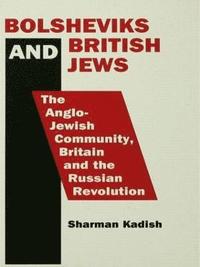 bokomslag Bolsheviks and British Jews