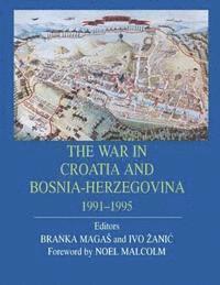 bokomslag The War in Croatia and Bosnia-Herzegovina 1991-1995