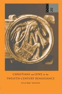 bokomslag Christians and Jews in the Twelfth-Century Renaissance
