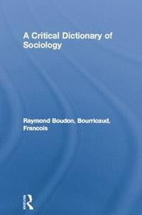 bokomslag A Critical Dictionary of Sociology