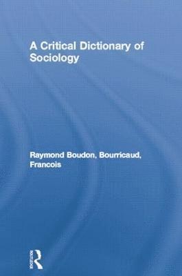 bokomslag A Critical Dictionary of Sociology