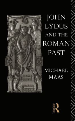 bokomslag John Lydus and the Roman Past