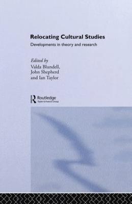 Valda Blundell, John Shepherd, Ian Taylor, UK) Taylor, Ian (University of St. Andrews - Relocating Cultural Studies, Häftad