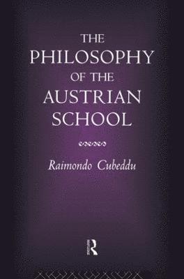 bokomslag The Philosophy of the Austrian School