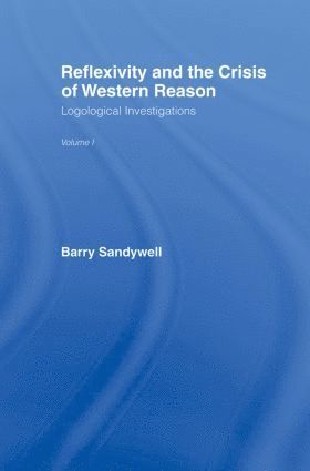 bokomslag Reflexivity And The Crisis of Western Reason