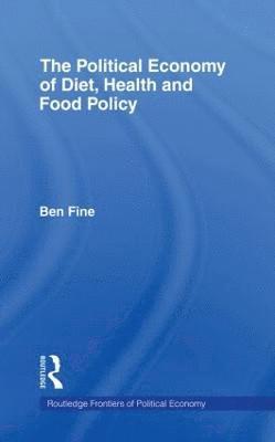 The Political Economy of Diet, Health and Food Policy 1