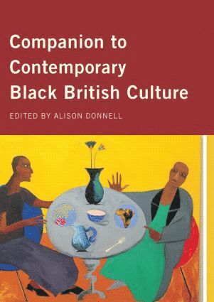 bokomslag Companion to Contemporary Black British Culture