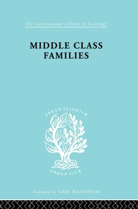 Colin Bell - Middle Class Families, Häftad