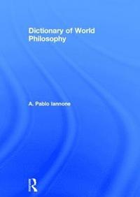 bokomslag Dictionary of World Philosophy