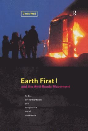 bokomslag Earth First:Anti-Road Movement