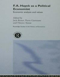 bokomslag F.A. Hayek as a Political Economist