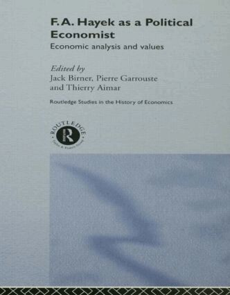 THIERRY AIMAR, Jack Birner, Pierre Garrouste - F.A. Hayek as a Political Economist, Häftad