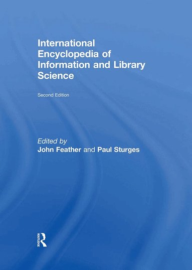 John Feather, Paul Sturges - International Encyclopedia of Information and Library Science, Häftad
