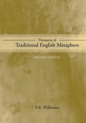 Thesaurus of Traditional English Metaphors 1