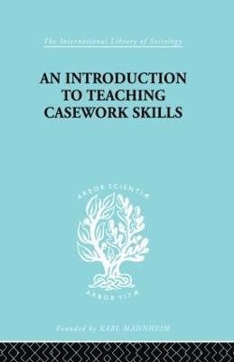 bokomslag A Introduction to Teaching Casework Skills