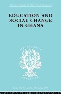 bokomslag Educ & Soc Change Ghana Ils 60