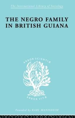 bokomslag The Negro Family in British Guiana