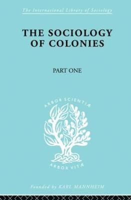 The Sociology of the Colonies [Part 1] 1